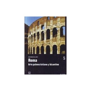 Historia del arte: Roma - Arte paleocristiano y bizantino.